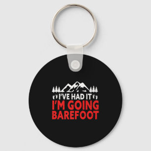 Im Going Barefoot Nature Earthing Funny Barefoot T Key Ring