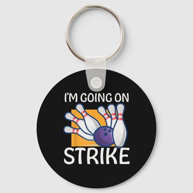 I'm Going On Strike  Key Ring (Front)