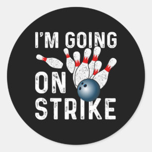 I'm Going On Strike Shirt Kids Bowling Shirts Bowl Classic Round Sticker
