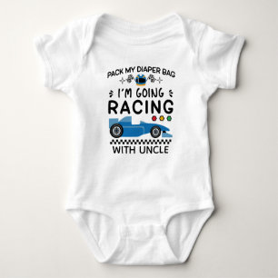 I'm Going Racing With Uncle   Cute Racing Baby Bodysuit