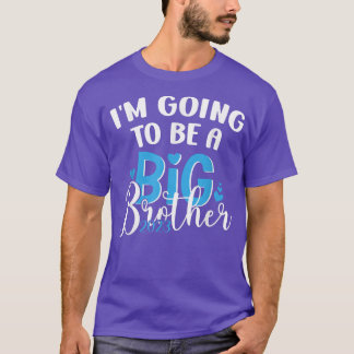 I'm Going To Be A Big Brother 2023 Pregnancy Annou T-Shirt