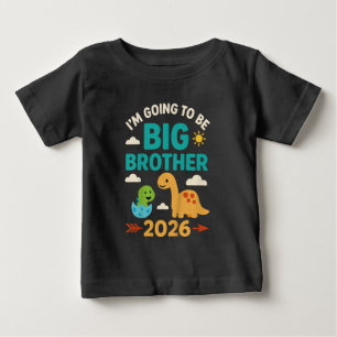 I'm Going to Be a Big Brother 2026 Dinosaur  Baby T-Shirt