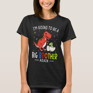 I'm Going To Be A Big Brother Again 2023 Dinosaur  T-Shirt