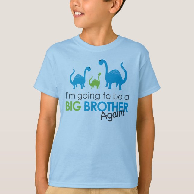 I'm going to be a Big Brother AGAIN! T-Shirt (Front)