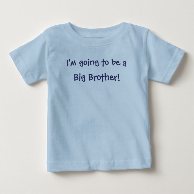 I'm going to be a Big Brother Baby T-Shirt (Front)