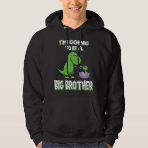 I'm Going To Be A Big Brother Dinosaur Hoodie