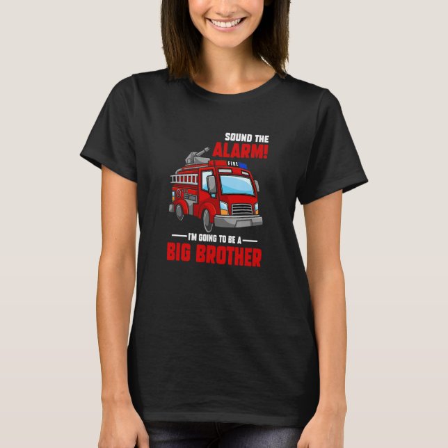 I'm Going to Be a Big Brother - Firetruck Baby Rev T-Shirt (Front)