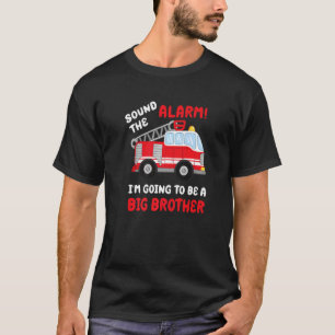 Im Going to Be a Big Brother  Firetruck Baby Revea T-Shirt