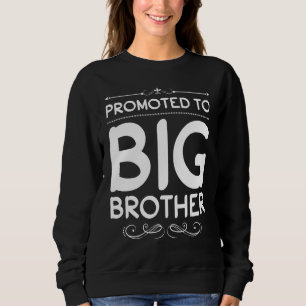 I'm Going To Be A Big Brother Sweatshirt