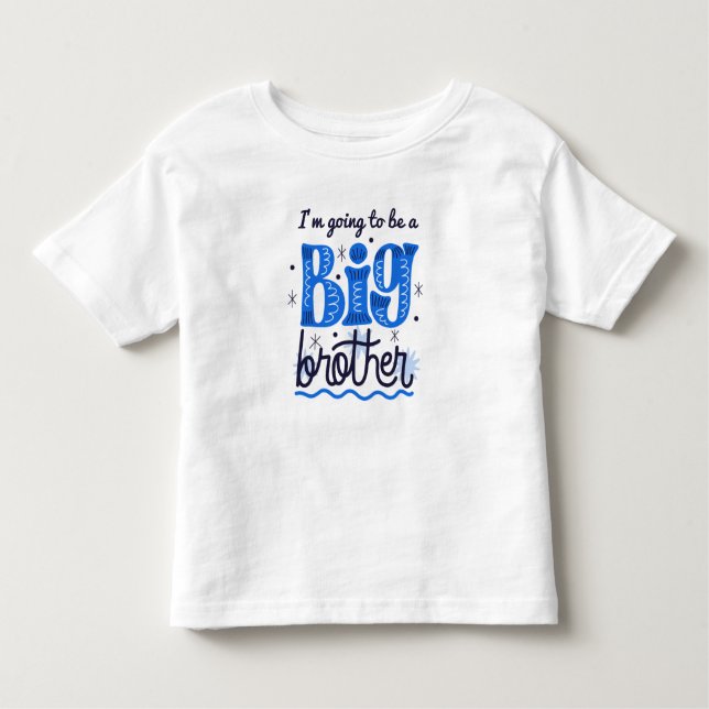 I'm Going To Be A Big Brother T-Shirt (Front)