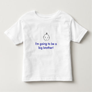 I'm going to be a big brother! toddler T-Shirt