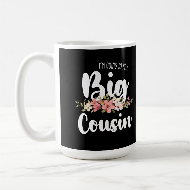 Im Going To Be A Big Cousin Coffee Mug (Left)