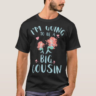 I'm Going To Be A Big Cousin Cute Mermaid T-Shirt