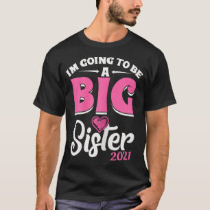 Im Going To Be A Big Sis Promoted To Big Sister Es T-Shirt