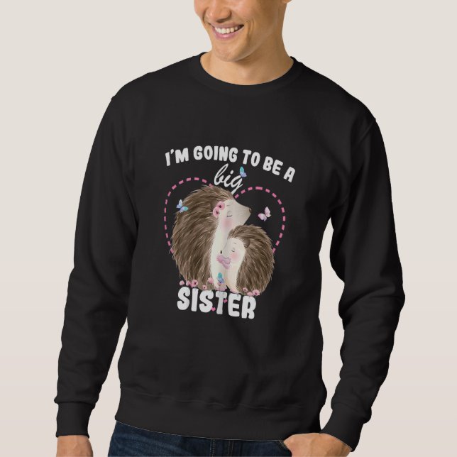 Im Going To Be A Big Sister 2023 Announce Pregnanc Sweatshirt (Front)