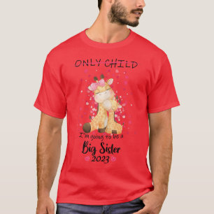 I'm Going to be a Big Sister 2023 Giraffe Announce T-Shirt