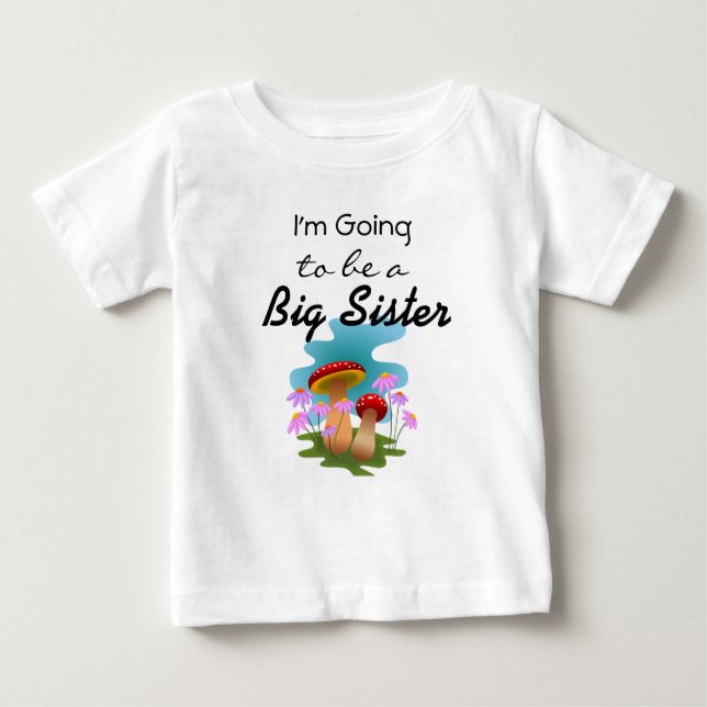 I'm going to be a Big Sister Announcement Dress Baby T-Shirt (Front)