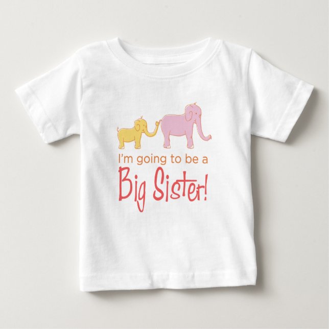 I'm Going to Be a Big Sister Baby T-Shirt (Front)