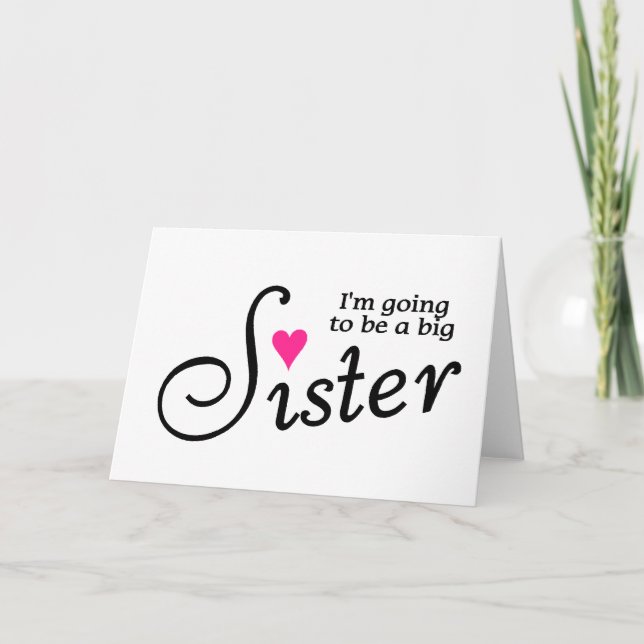 Im Going To Be A Big Sister Card (Front)