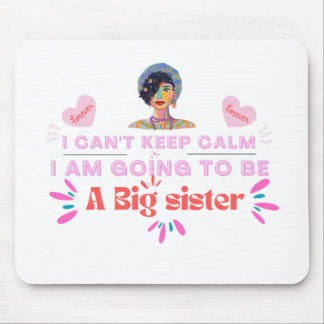 I'm Going To Be A Big Sister , design by Roka000 Mouse Pad