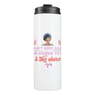 I'm Going To Be A Big Sister , design by Roka000 Thermal Tumbler