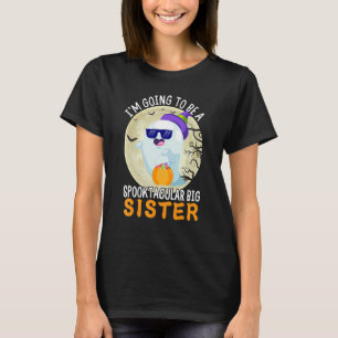 Im Going To Be A Big Sister spooktacular Ghost Ann T-Shirt