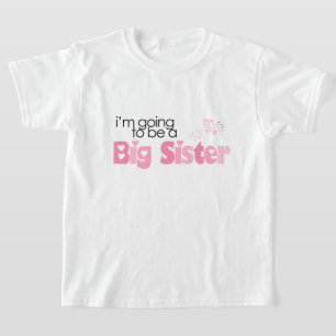 "I'm going to be a big sister" T-Shirt