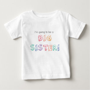 I'm going to be a BIG SISTER! T-Shirt