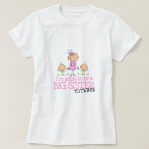 I'm Going to Be a Big Sister to TWINS T-Shirt