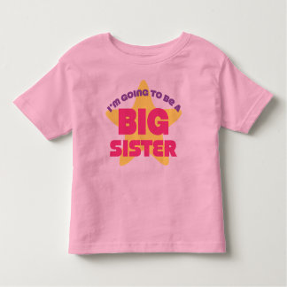 I'm Going To Be A Big Sister Toddler T-Shirt