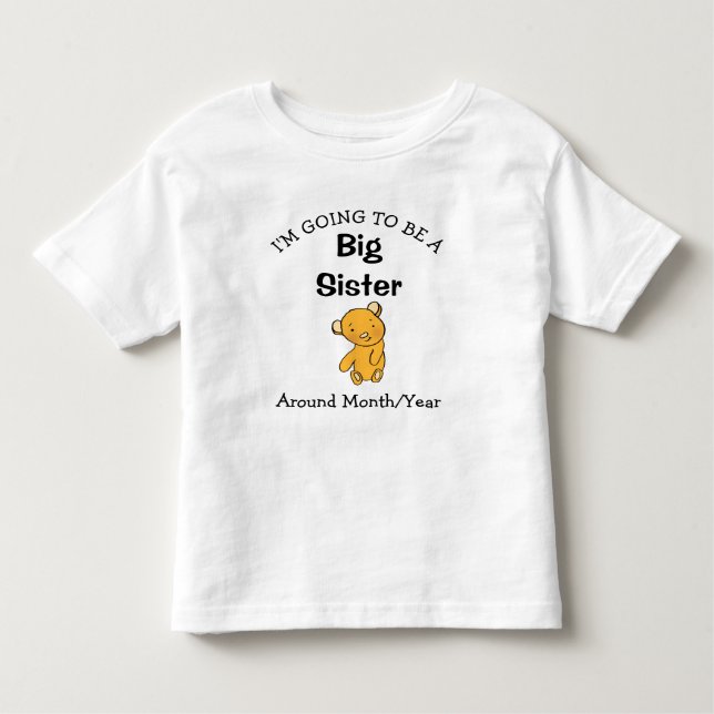 I'm going to be a Big Sister Toddler T-Shirt (Front)