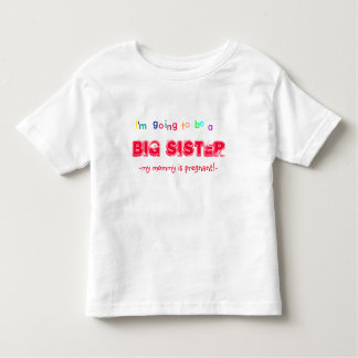 Im going to be a big sister! toddler T-Shirt