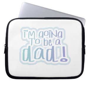 I'm Going to be a Dad Gifts Laptop Sleeve
