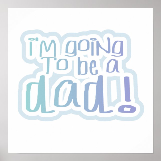 I'm Going to be a Dad Gifts Poster (Front)