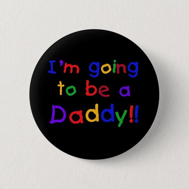 I'm Going to be a Daddy 6 Cm Round Badge (Front)