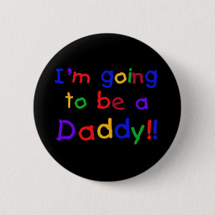 I'm Going to be a Daddy 6 Cm Round Badge