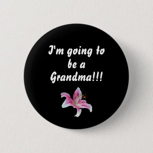 I'm Going To Be A Grandma, 2¼ Inch Round Button