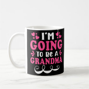 I'm Going To Be A Grandma  Coffee Mug