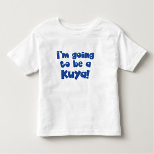 I'm going to be a Kuya ( Big Brother) Toddler T-Shirt