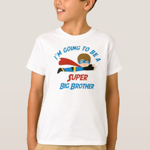 I'm going to be a Super Big Brother Shirt