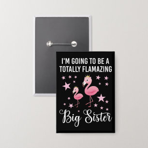 I'm Going To Be A Totally Flamazing Sister