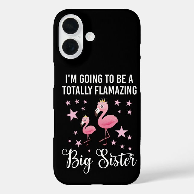 I'm Going To Be A Totally Flamazing Sister Case-Mate iPhone Case (Back)