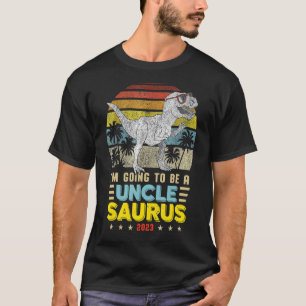 I'm Going To Be A Uncle Saurus 2023 Pregnancy Anno T-Shirt