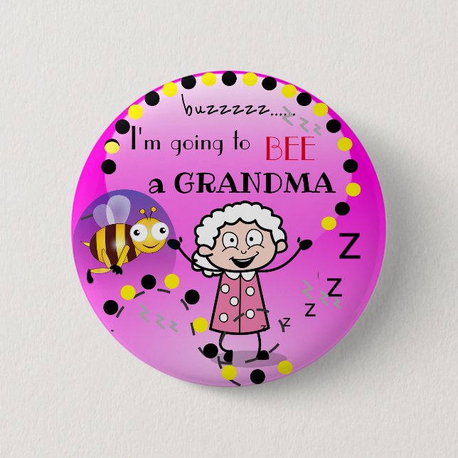 I'm going to BEE a GRANDMA  6 Cm Round Badge (Front)