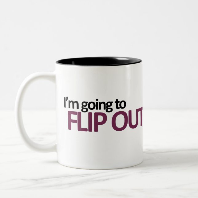 I'm Going to Flip Out Mug (Left)