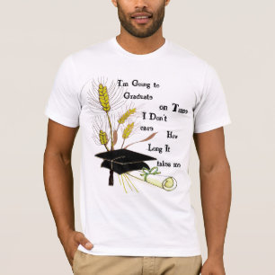 I'm Going To Graduate On Time T-Shirt