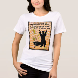 I'm Going To Graduate On Time Tri-Blend Shirt