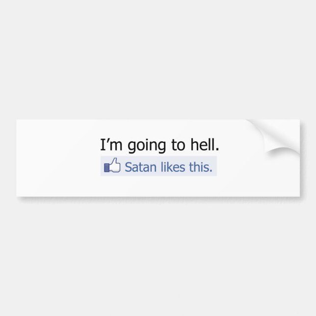 I'm going to hell bumper sticker (Front)