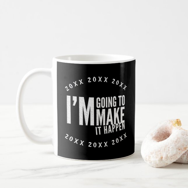 I'm Going To Make It Happen  Motivation  Coffee Mug (With Donut)