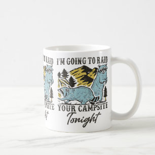 I'm Going To Raid Your Campsite Tonight Racoon Cam Coffee Mug